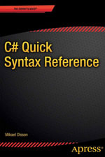 C# Quick Syntax Reference : Professional and Applied Computing (R0) - Mikael Olsson
