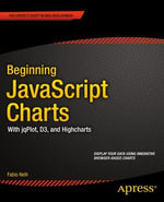 Beginning JavaScript Charts : With jqPlot, d3, and Highcharts - Fabio Nelli