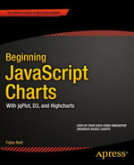 Beginning JavaScript Charts : With jqPlot, d3, and Highcharts - Fabio Nelli