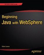 Beginning Java with WebSphere : Expert's Voice in Java - Robert W. Janson