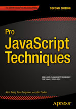 Pro JavaScript Techniques : Second Edition - John Paxton