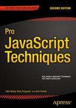Pro JavaScript Techniques : Second Edition - John Paxton