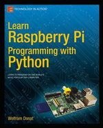 Learn Raspberry Pi Programming with Python - Wolfram Donat