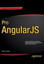 Pro AngularJS : Expert's Voice in Web Development - Adam Freeman