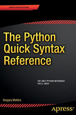 The Python Quick Syntax Reference - Gregory Walters
