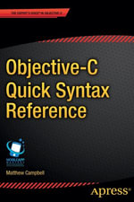Objective-C Quick Syntax Reference : Professional and Applied Computing (R0) - Matthew Campbell