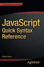 JavaScript Quick Syntax Reference - Mikael Olsson