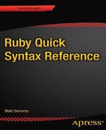 Ruby Quick Syntax Reference - Matt Clements