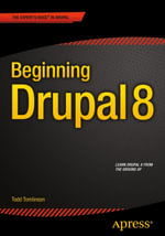 Beginning Drupal 8 : Professional and Applied Computing (R0) - Todd Tomlinson