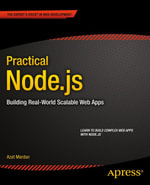 Practical Node.js : Building Real-World Scalable Web Apps - Azat Mardan