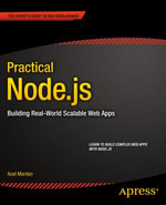 Practical Node.js : Building Real-World Scalable Web Apps - Azat Mardan