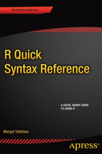 R Quick Syntax Reference : Professional and Applied Computing (R0) - Margot Tollefson