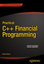 Practical C++ Financial Programming : Professional and Applied Computing (R0) - Carlos Oliveira