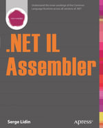.NET IL Assembler : Professional and Applied Computing (R0) - Serge Lidin