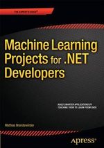 Machine Learning Projects for .NET Developers - Mathias Brandewinder