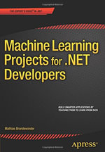 Machine Learning Projects for .Net Developers - Mathias Brandewinder