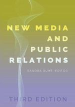 New Media and Public Relations - Third Edition - Sandra C. Duhe