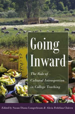 Going Inward : The Role of Cultural Introspection in College Teaching - Norman K. Denzin