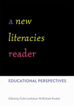 A New Literacies Reader : Educational Perspectives - Michele Knobel