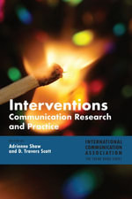 Interventions : Communication Research and Practice - Adrienne Shaw