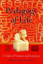 Pedagogy of Life : A Tale of Names and Literacy - Sarah Bode