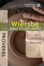 Proverbs : God's Guidebook to Wise Living - Warren W. Wiersbe