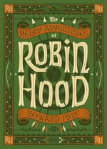 The Merry Adventures of Robin Hood : Barnes & Noble Leatherbound Children's Classics - Howard Pyle