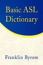 Basic ASL Dictionary - Franklin Byrom