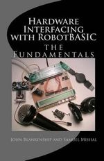 Hardware Interfacing with Robotbasic - John Blankenship