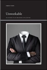 Unworkable : Delusions of an Imploding Civilization - Fabio Vighi