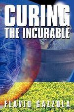 Curing the Incurable - Flavio Gazzola