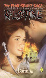 The Burning : Fear Street Saga - R.L. Stine