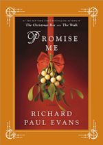 Promise Me : A Novel - Richard Paul Evans