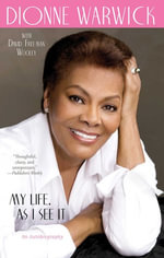 My Life, as I See It : An Autobiography - Dionne Warwick