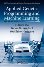 Applied Genetic Programming and Machine Learning : CRC Press International Series on Computational Intelligence - Hitoshi Iba