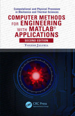 Computer Methods for Engineering with MATLAB Applications - Yogesh Jaluria