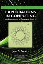 Explorations in Computing : An Introduction to Computer Science - John S. Conery