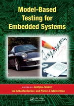 Model-Based Testing for Embedded Systems : Computational Analysis, Synthesis, and Design of Dynamic Systems - Ina  Schieferdecker