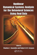 Nonlinear Dynamical Systems Analysis for the Behavioral Sciences Using Real Data - Stephen J. Guastello