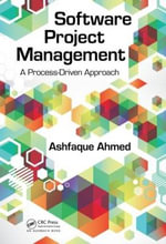 Software Project Management : A Process-Driven Approach - Ashfaque Ahmed