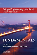 Bridge Engineering Handbook : Fundamentals - Lian  Duan