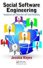 Social Software Engineering : Development and Collaboration with Social Networking - Jessica Keyes