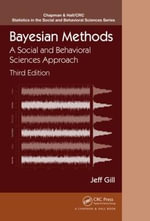 Bayesian Methods : A Social and Behavioral Sciences Approach, Third Edition - Jeff Gill