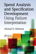 Spend Analysis and Specification Development Using Failure Interpretation - Michael D. Holloway
