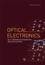 Optical Electronics : Self-Organized Integration and Applications - Tetsuzo Yoshimura