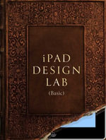 iPad Design Lab - Basic : Storytelling in the Age of the Tablet - Mario Garcia