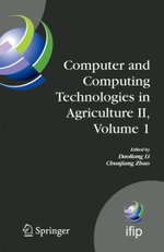 Computer and Computing Technologies in Agriculture II, Volume 1 : The Second IFIP International Conference on Computer and Computing Technologies in Agriculture (CCTA2008), October 18-20, 2008, Beijing, China - Daoliang Li