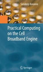 Practical Computing on the Cell Broadband Engine - Sandeep Koranne