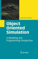Object Oriented Simulation : A Modeling and Programming Perspective - JosÃ© M. Garrido