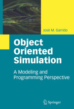 Object Oriented Simulation : A Modeling and Programming Perspective - José M. Garrido